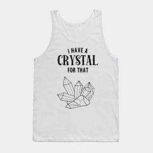 Witch I Have A Crystal For This Funny Magic Tank Top